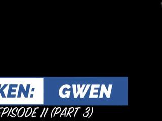 Taken: gwen - episode 11 (part 3) dhuwur definisi preview